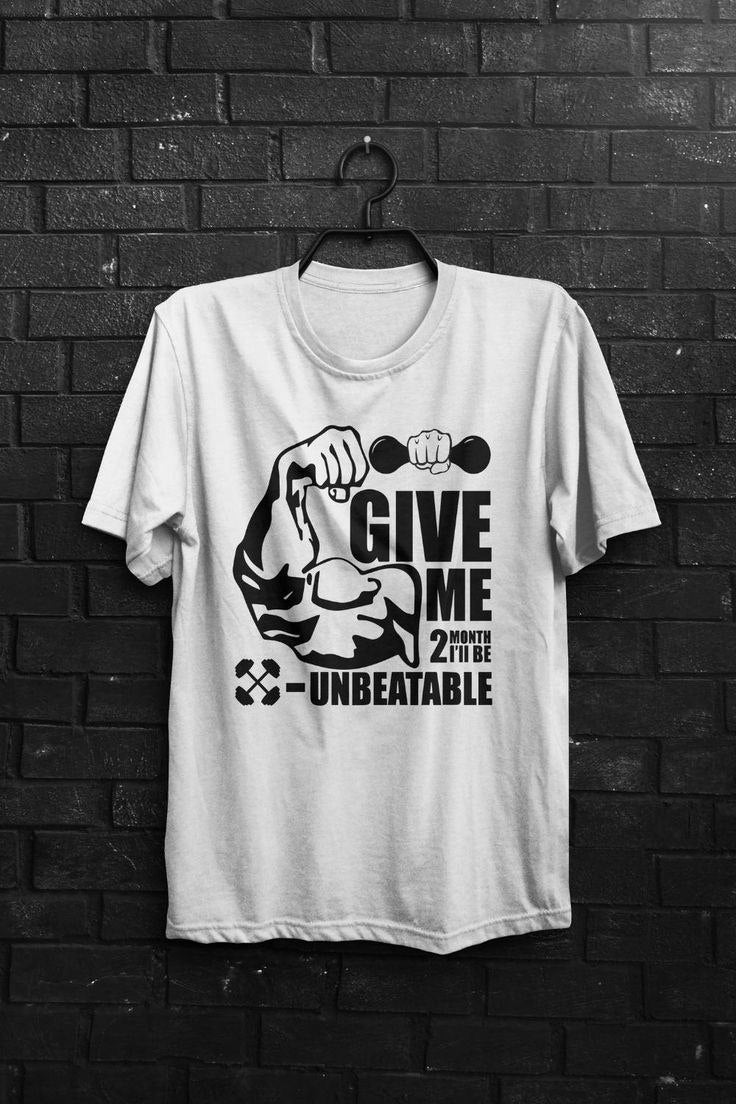 “Give Me 2 Months, I’ll Be Unbeatable” Gym Motivation T-Shirt – Fitness Workout Tee for Men